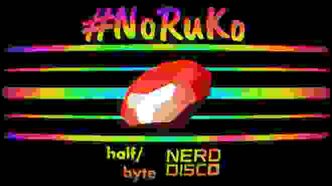 half/byte & NERDDISCO @ #NoRuKo 2020