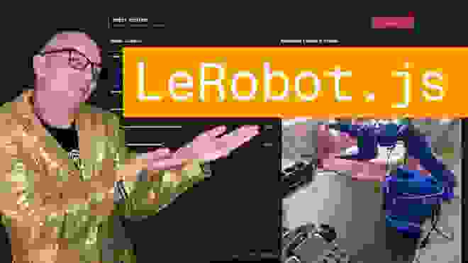 introducing LeRobot.js - interact with your robot in the browser